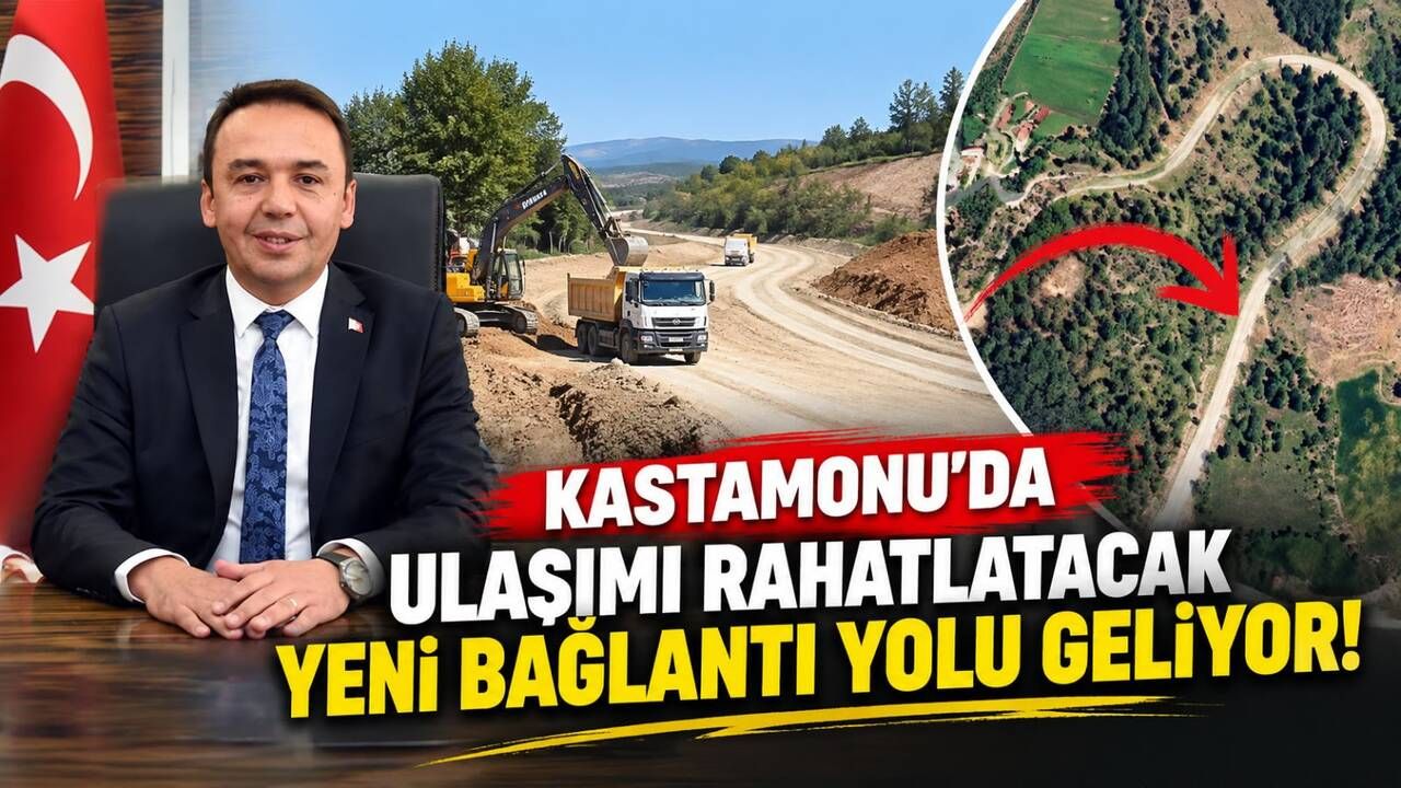 Kastamonu’da ulaşımı rahatlatacak yeni bağlantı yolu geliyor!