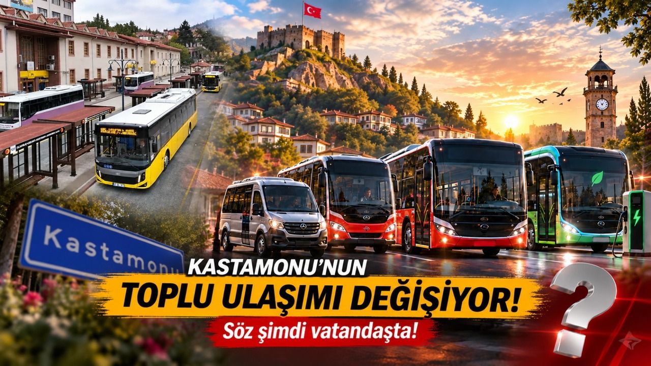 Kastamonu’nun toplu ulaşımı değişiyor: Söz şimdi vatandaşta!