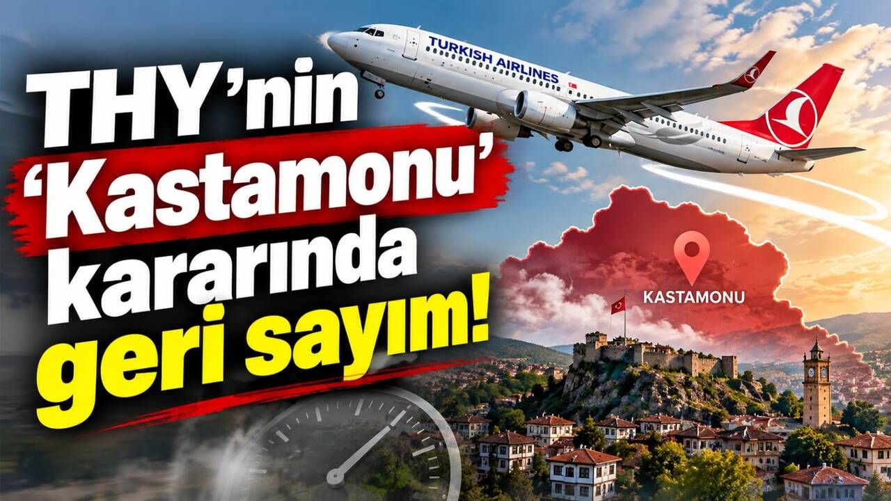 THY’nin 'Kastamonu' kararında geri sayım!