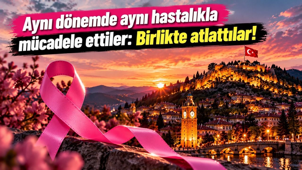 Aynı dönemde aynı hastalıkla mücadele ettiler: Birlikte atlattılar!