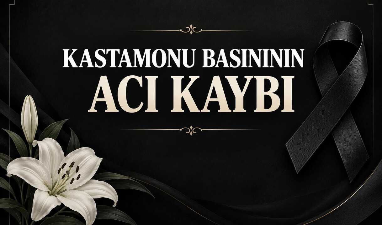 Kastamonu basınının acı kaybı!