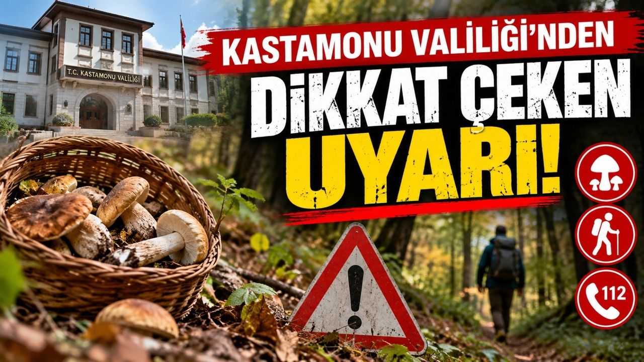 Kastamonu Valiliği’nden dikkat çeken uyarı!