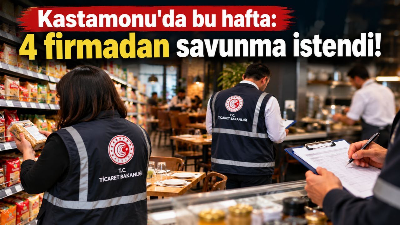 Kastamonu'da bu hafta: 4 firmadan savunma istendi!